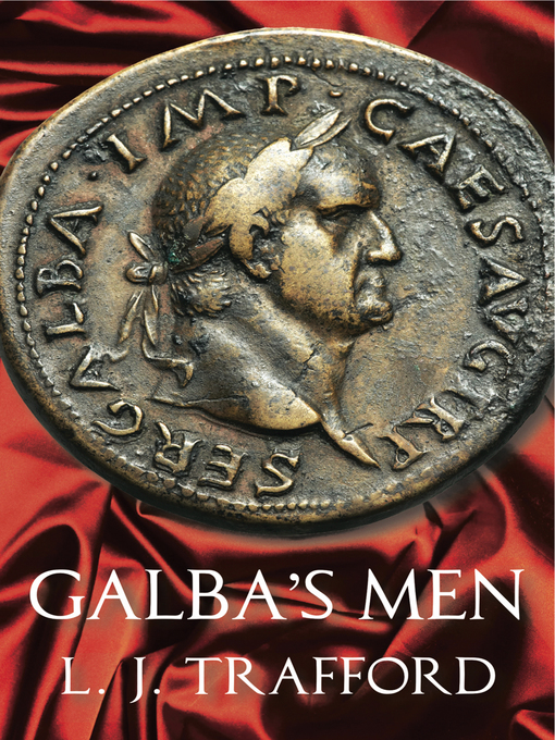 Title details for Galba's Men by L. J. Trafford - Available